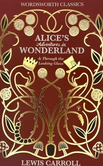 Alice’s Adventures in Wonderland and Through the Looking Glass Combined